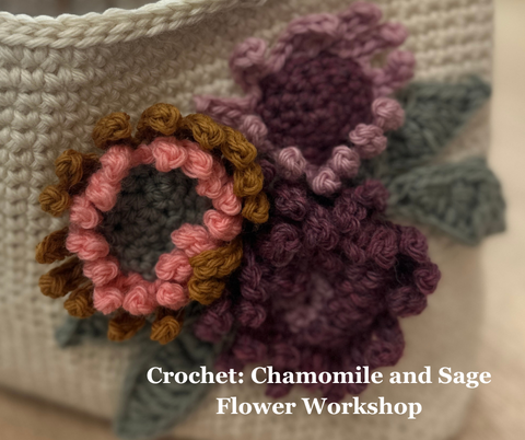Crochet: Chamomile & Sage Flowers Workshop  Sunday    May 18th  1-4 pm