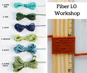 Fiber 1.0 - Learn about Wraps per inch, Fiber content, and more!  Sunday, Sept 24th  11:30-1:30 pm