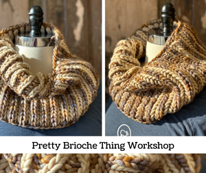 Learn to Brioche Workshop: Pretty Brioche Thing (cowl)  Saturday, Sept 23  10:30-12:30 pm