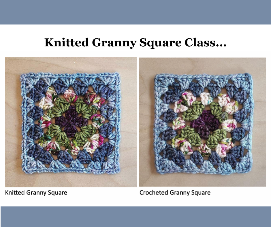 Knitted Granny Square Class- Sunday, September 7th.   12:00-2:00 PM