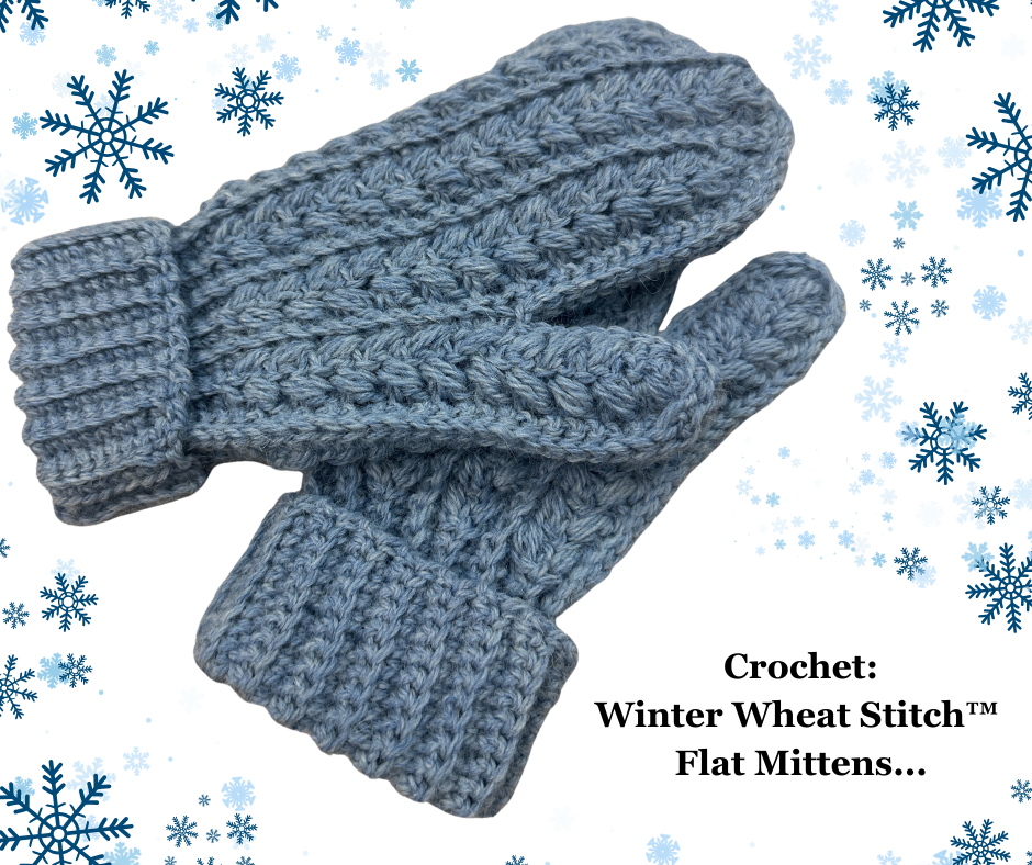 Crochet: Winter Wheat Stitch Flat Mittens    Mondays, January 5, 12 & 26th       6:00 - 8:00 PM