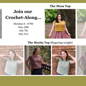 Crochet Along: Mesa Top or Mesita Top with Angel & Michelle   Mondays 6:00 - 8:00 PM   June 30, July 7, 21