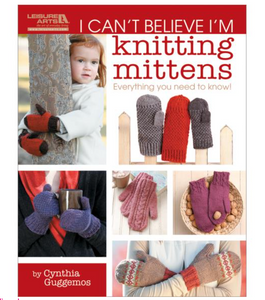 I Can't Believe I'm Knitting Mittens - beWoolen
